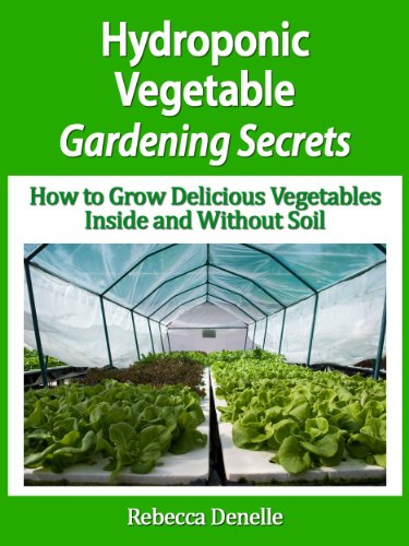 Hydroponic Vegetable Gardening Secrets