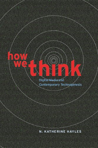 How We Think: Digital Media and Contemporary Technogenesis