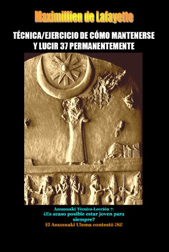 TÉCNICA/EJERCICIO DE CÓMO MANTENERSE Y LUCIR 37 PERMANENTEMENTE (Spanish Edition)