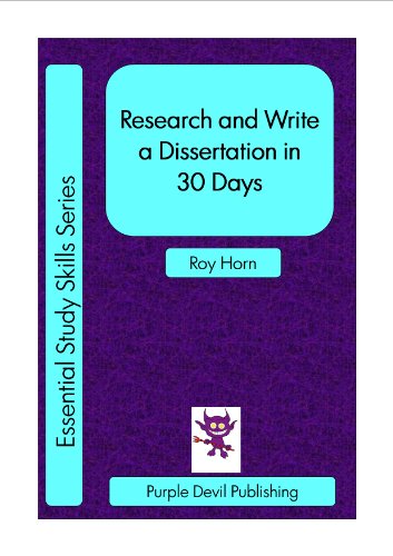 Research and Write a Dissertation in 30 Days (Essential Study Skills Series Book 5)