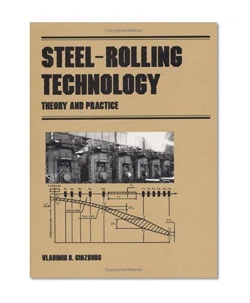 Steel-Rolling Technology: Theory and Practice: 30 (Manufacturing Engineering and Materials Processing)