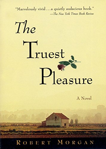 The Truest Pleasure: A Novel