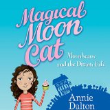 Magical Moon Cat: Moonbeans and the Dream Cafe