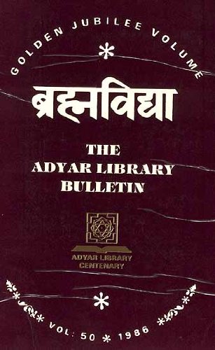 Brahmavidya: The Adyar Library Bulletin Golden Jubilee Volume