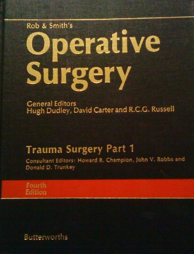 Rob & Smith's Operative Surgery: Trauma Surgery: Part 1