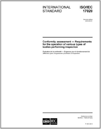 ISO/IEC 17020:2012, Conformity assessment - Requirements for the operation of various types of bodies performing inspection