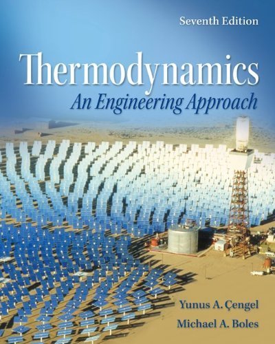 Thermodynamics: An Engineering Approach with Student Resources DVD 7th edition by Cengel, Yunus; Boles, Michael published by McGraw-Hill Science/Engineering/Math Hardcover