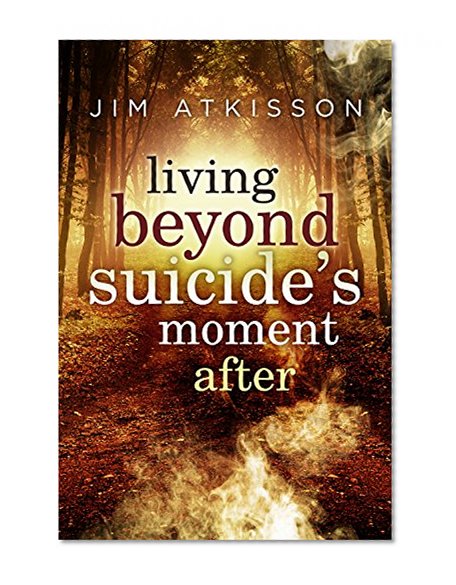 Living Beyond Suicide's Moment After
