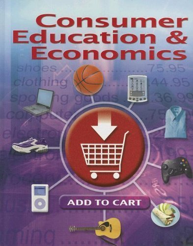 Consumer Education & Economics, Student Edition 6th edition by Lowe, Ross; Malouf, Charles; Jacobson, Annette published by Glencoe/McGraw-Hill Hardcover