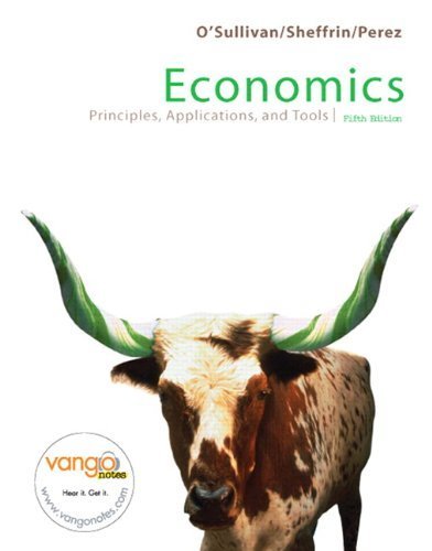 Economics: Principles and Applications and Tools with MyEconLab and EBook 2-Sem Student Access Package (5th Edition) 5th edition by O'Sullivan, Arthur; Sheffrin, Steven; Perez, Steve published by Prentice Hall Paperback