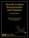 Aircraft Accident Reconstruction and Litigation, Fourth Edition
