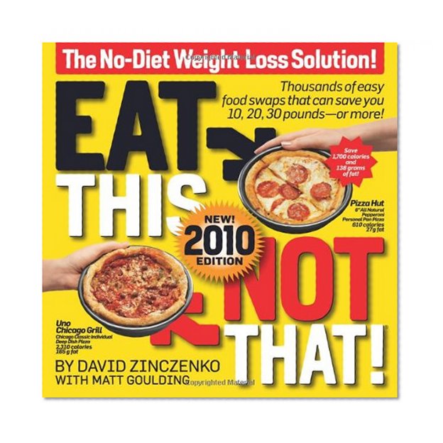 Eat This Not That! 2010: The No-Diet Weight Loss Solution