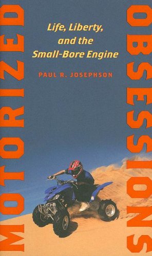 Motorized Obsessions: Life, Liberty, and the Small-Bore Engine
