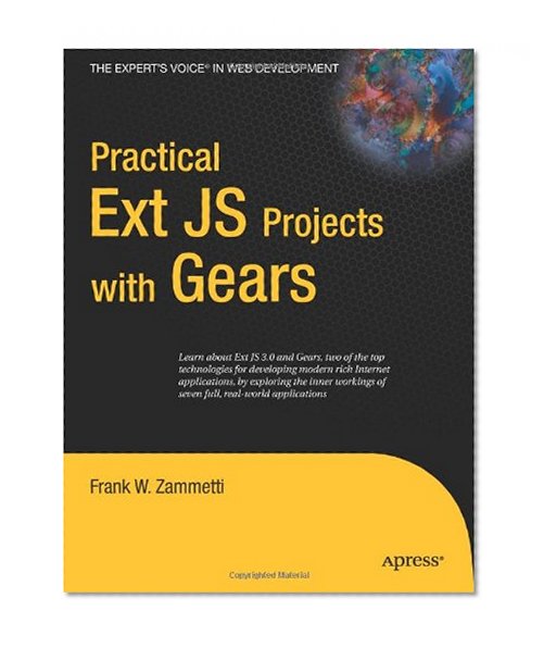 Practical Ext JS Projects with Gears (Expert's Voice in Web Development)