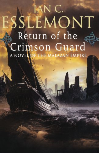 Return of the Crimson Guard: A Novel of the Malazan Empire (Malazan Empire Novels (Unnumbered))
