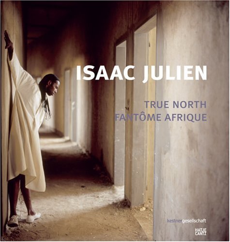 Isaac Julien: True North Fantome Afrique