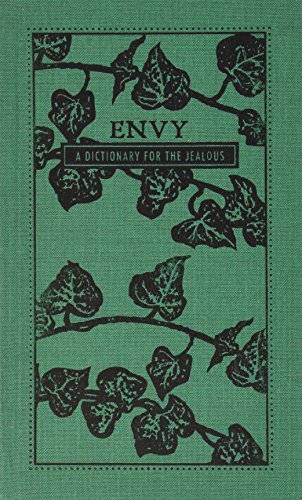 Envy: A Dictionary for the Jealous (Deadly Dictionaries)