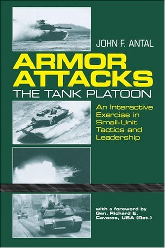 Armor Attacks: The Tank Platoon - An Interactive Exercise in Small-Unit Tactics and Leadership