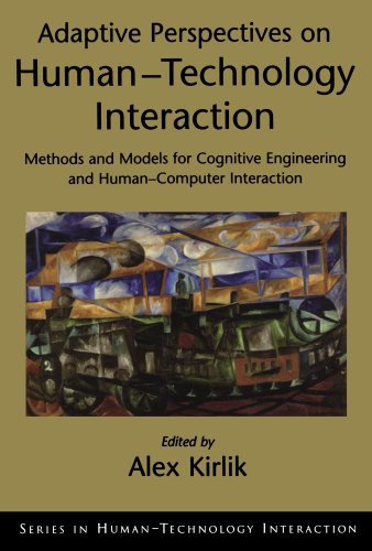 Adaptive Perspectives on Human-Technology Interaction: Methods and Models for Cognitive Engineering and Human-Computer Interaction (Series in Human-Technology Interaction)