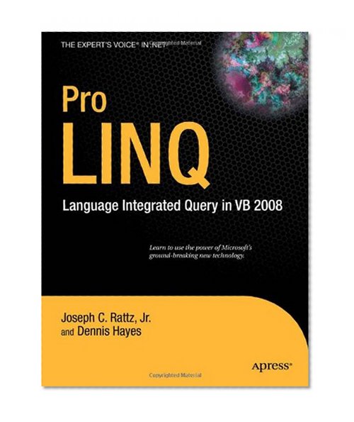 Pro LINQ in VB8: Language Integrated Query in VB 2008 (Expert's Voice in .NET)