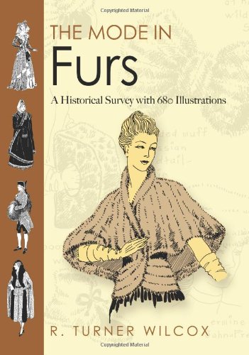 The Mode in Furs: A Historical Survey with 680 Illustrations (Dover Fashion and Costumes)