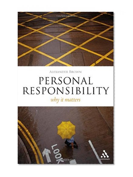 Personal Responsibility: Why It Matters (Think Now)