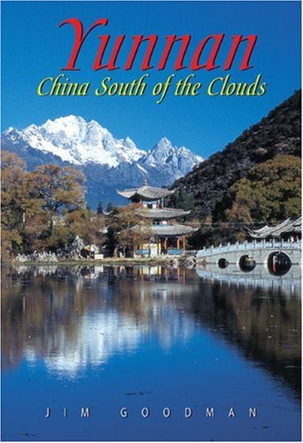Yunnan: China South of the Clouds (Odyssey Guides)