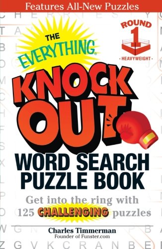 The Everything Knock Out Word Search Puzzle Book: Heavyweight Round 1: Get into the ring with 125 challenging puzzles (Everything Series)