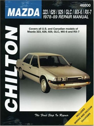Mazda 323, 626, 929, GLC, MX-6, and RX-7, 1978-89 (Chilton's Total Car Care Repair Manuals)
