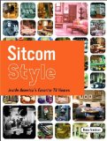 Sitcom Style: Inside America's Favorite TV Homes