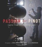 Passion for Pinot: A Journey Through America's Pinot Noir Country