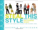 Steal This Style: Moms and Daughters Swap Wardrobe Secrets
