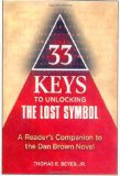 33 Keys to Unlocking The Lost Symbol: A Reader's Companion to the Dan Brown Novel