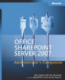MicrosoftÂ® Office SharePointÂ® Server 2007 Administrator's Companion