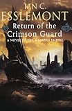Return of the Crimson Guard: A Novel of the Malazan Empire (Malazan Empire Novels (Unnumbered))