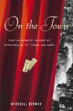 On the Town: One Hundred Years of Spectacle in Times Square