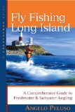 Fly Fishing Long Island: A Comprehensive Guide to Freshwater & Saltwater Angling (Countryman Guide)