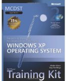 MCDST Self-Paced Training Kit (Exam 70-271): Supporting Users and Troubleshooting a MicrosoftÂ® WindowsÂ® XP Operating System, Second Edition (Pro-Certification)