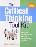 The Critical Thinking Toolkit: Spark Your Team's Creativity with 35 Problem Solving Activities