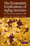 The Economic Implications of Aging Societies: The Costs of Living Happily Ever After