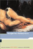 Eugene Delacroix: Selected Letters, 1813-1863 (Artworks)