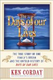 The Days of our Lives: The True Story of One Family's Dream and the Untold History of Days of our Lives
