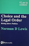 Choice and the Legal Order: Rising above Politics
