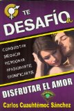 Te desafio a disfrutar del amor (Spanish Edition)
