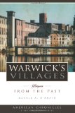 Warwick's Villages: Glimpses from the Past (American Chronicles (History Press))