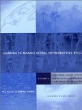 Learning to Manage Global Environmental Risks: A Functional Analysis of Social Responses to Climate Change, Ozone Depletion, and Acid Rain (Politics, Science, and the Environment) (Volume 2)