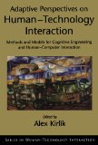 Adaptive Perspectives on Human-Technology Interaction: Methods and Models for Cognitive Engineering and Human-Computer Interaction (Series in Human-Technology Interaction)