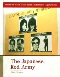 The Japanese Red Army (Inside the World's Most Infamous Terrorist Organizations)