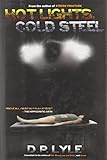 Hot Lights, Cold Steel: Book Two in the Dub Walker Series