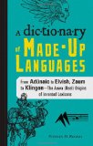 The Dictionary of Made-Up Languages: From Elvish to Klingon, The Anwa, Reella, Ealray, Yeht (Real) Origins of Invented Lexicons